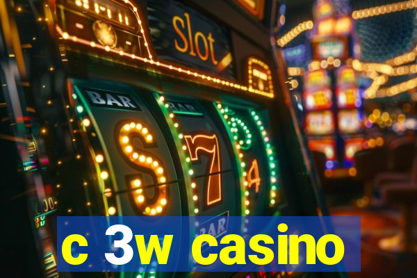 c 3w casino